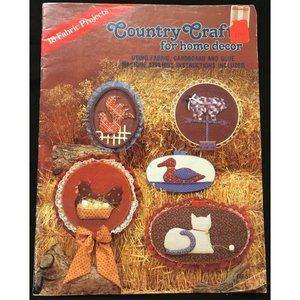Country Crafts for Home Decor Leaflet for 18 Fabric Projects ©1983 Gaylemot Pub.